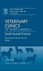 Minimally Invasive Fracture Repair, an Issue of Veterinary Clinics: Small Animal Practice: Volume 42-5 (Clinics: Veterinary Medicine #42) By Brian S. Beale, Antonio Pozzi Cover Image