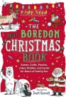 The Anti-Boredom Christmas Book: Games, Crafts, Puzzles, Jokes, Riddles, and Carols for Hours of Family Fun (Anti-Boredom Books) Cover Image