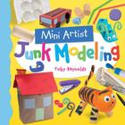 Junk Modeling (Mini Artist) By Toby Reynolds Cover Image