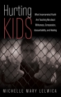 Hurting Kids By Michelle Mary Lelwica Cover Image