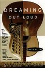Dreaming Out Loud:: Garth Brooks, Wynonna Judd, Wade Hayes, And The Changing Face Of Nashville By Bruce Feiler Cover Image