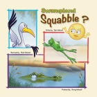 Swampland Squabble? By Mark E. Imbeault (Illustrator), Tyler M. Imbeault Cover Image