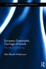 European Sustainable Carriage of Goods: The Role of Contract Law (IMLI Studies in International Maritime Law #1) By Ellen Eftestøl-Wilhelmsson Cover Image