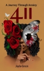 411 a Journey Through Anxiety By Jayla Green, Robyn Siesky (Editor), Gayashan Elpitiya (Illustrator) Cover Image