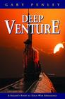 Deep Venture: A Sailor's Story of Cold War Submarines By Gary Penley Cover Image