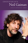 Conversations with Neil Gaiman (Literary Conversations) Cover Image