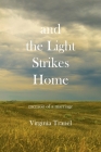 and the Light Strikes Home By Virginia Tranel Cover Image