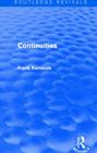 Continuities (Routledge Revivals) By Sir Frank Kermode Cover Image