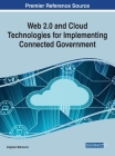 Web 2.0 and Cloud Technologies for Implementing Connected Government Cover Image