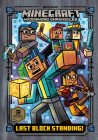 Last Block Standing! (Minecraft Woodsword Chronicles #6) (A Stepping Stone Book(TM)) Cover Image