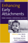 Enhancing Early Attachments: Theory, Research, Intervention, and Policy By Lisa J. Berlin, PhD (Editor), Yair Ziv, PhD (Editor), Lisa Amaya-Jackson, MD, MPH (Editor), Mark T. Greenberg, PhD (Editor) Cover Image