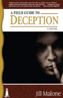 A Field Guide to Deception By Jill Malone Cover Image