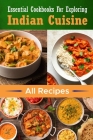 Essential Cookbooks For Exploring Indian Cuisine: All Recipes: Indian Vegetarian Recipes By Setsuko Hosley Cover Image