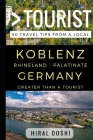 Greater Than a Tourist - Koblenz Rhineland - Palatinate Germany: 50 Travel Tips from a Local Cover Image