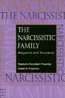 The Narcissistic Family: Diagnosis and Treatment By Stephanie Donaldson-Pressman, Robert M. Pressman Cover Image