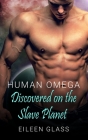 Human Omega: Discovered on the Slave Planet By Eileen Glass Cover Image