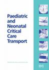 Paediatric and Neonatal Critical Care Transport By Peter Barry, Andrew Leslie Cover Image