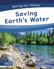 Saving Earth's Water By Brienna Rossiter Cover Image