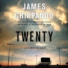 Twenty Lib/E: A Jack Swyteck Novel By James Grippando, Jonathan Davis (Read by) Cover Image