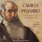 Camille Pissarro: The Audacity of Impressionism Cover Image