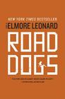 Road Dogs: A Novel By Elmore Leonard Cover Image
