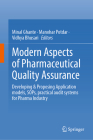 Modern Aspects of Pharmaceutical Quality Assurance: Developing & Proposing Application Models, Sops, Practical Audit Systems for Pharma Industry Cover Image