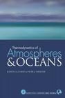 Thermodynamics of Atmospheres and Oceans: Volume 65 (International Geophysics #65) By Judith A. Curry, Peter J. Webster Cover Image