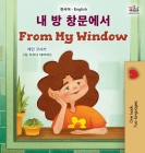 From My Window (Korean English Bilingual Kids Book) (Korean English Bilingual Collection) By Rayne Coshav, Kidkiddos Books Cover Image
