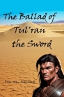 The Ballad of Tul'ran the Sword Cover Image