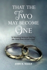 That The Two May Become One: 36 Wedding Sermons Sharing the Good News of God's Love By John R. Nagle Cover Image