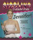 Jennifer!: Film Star Jennifer Lawrence (Sizzling Celebrities) By Jeff Burlingame Cover Image