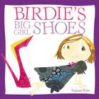 Birdie's Big-Girl Shoes (Birdie Series) Cover Image