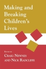 Making and Breaking Children's Lives (Critical Psychology Division) Cover Image