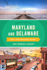 Maryland and Delaware Off the Beaten Path(r): A Guide to Unique Places By Judy Colbert Cover Image