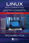 Linux with Operating System Concepts By Richard Fox Cover Image