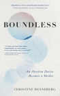 Boundless: An Abortion Doctor Becomes a Mother Cover Image