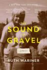 The Sound of Gravel: A Memoir By Ruth Wariner Cover Image