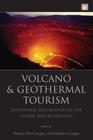 Volcano and Geothermal Tourism: Sustainable Geo-Resources for Leisure and Recreation By Patricia Erfurt-Cooper (Editor), Malcolm Cooper (Editor) Cover Image