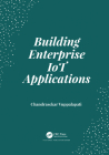 Building Enterprise IoT Applications By Chandrasekar Vuppalapati Cover Image