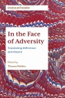 In the Face of Adversity: Translating Difference and Dissent (Literature and Translation) By Thomas Nolden Cover Image