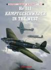 He 111 Kampfgeschwader in the West (Combat Aircraft) By John Weal, John Weal (Illustrator) Cover Image