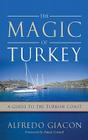 Magic of Turkey: A Guide to the Turkish Coast Cover Image