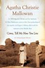 Come, Tell Me How You Live: An Archaeological Memoir Cover Image