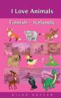 I Love Animals Finnish - Icelandic By Gilad Soffer Cover Image
