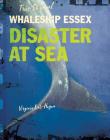 Whaleship Essex: Disaster at Sea (True Survival) By Virginia Loh-Hagan Cover Image