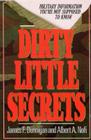 Dirty Little Secrets: Military Information You're Not Supposed To Know Cover Image