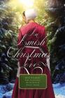 An Amish Christmas Love: Four Novellas By Beth Wiseman, Amy Clipston, Ruth Reid Cover Image