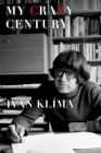 My Crazy Century By Ivan Klíma, Craig Cravens (Translator) Cover Image