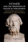 Homer and the Tradition of Political Philosophy By Peter J. Ahrensdorf Cover Image