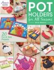 Pot Holders for All Seasons By Chris Malone Cover Image